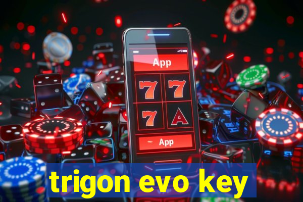 trigon evo key